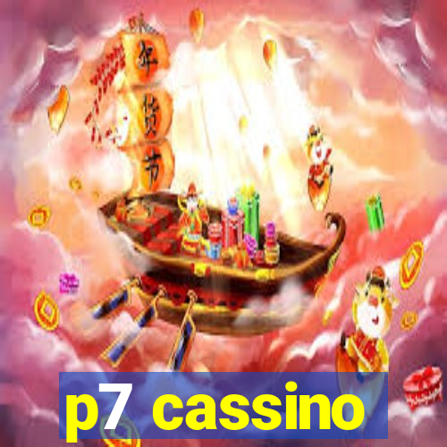 p7 cassino